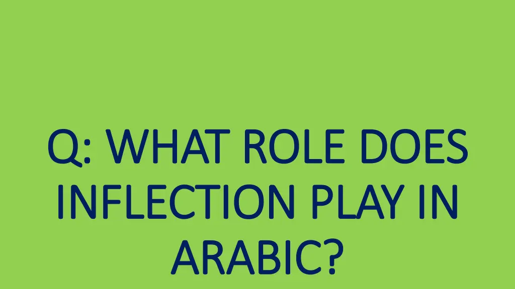 q what role does q what role does inflection play 1