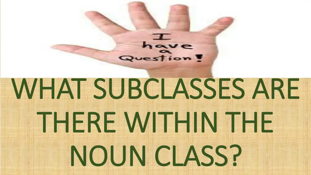 what subclasses are what subclasses are there