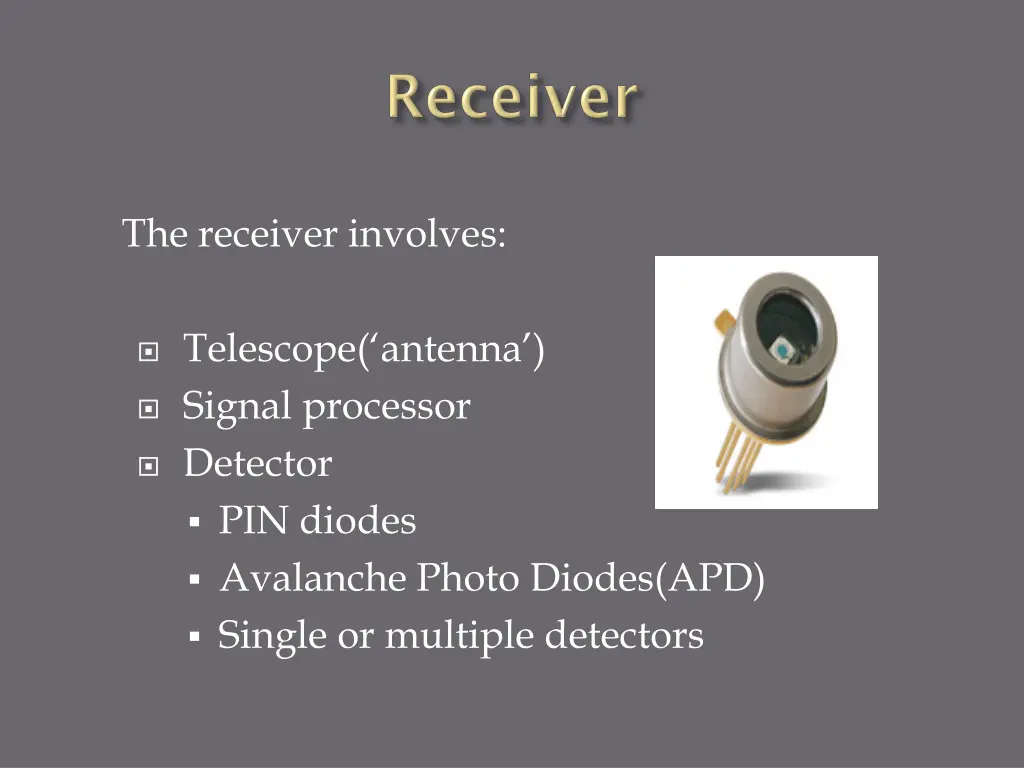 the receiver involves