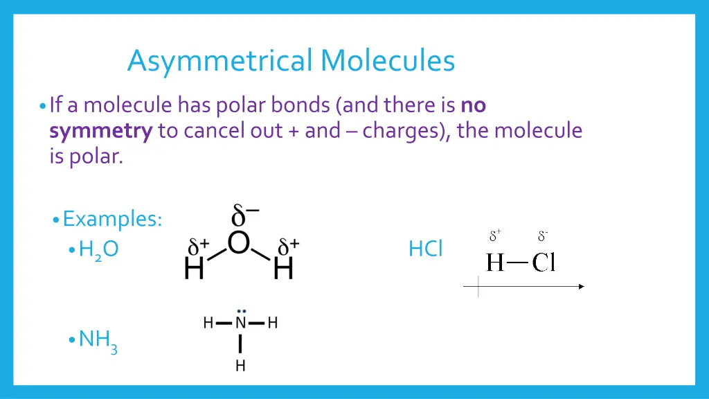 asymmetrical molecules