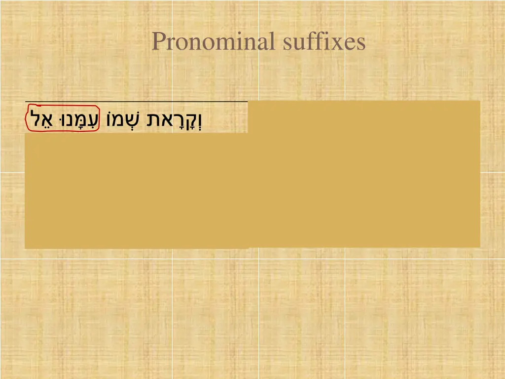 pronominal suffixes 15