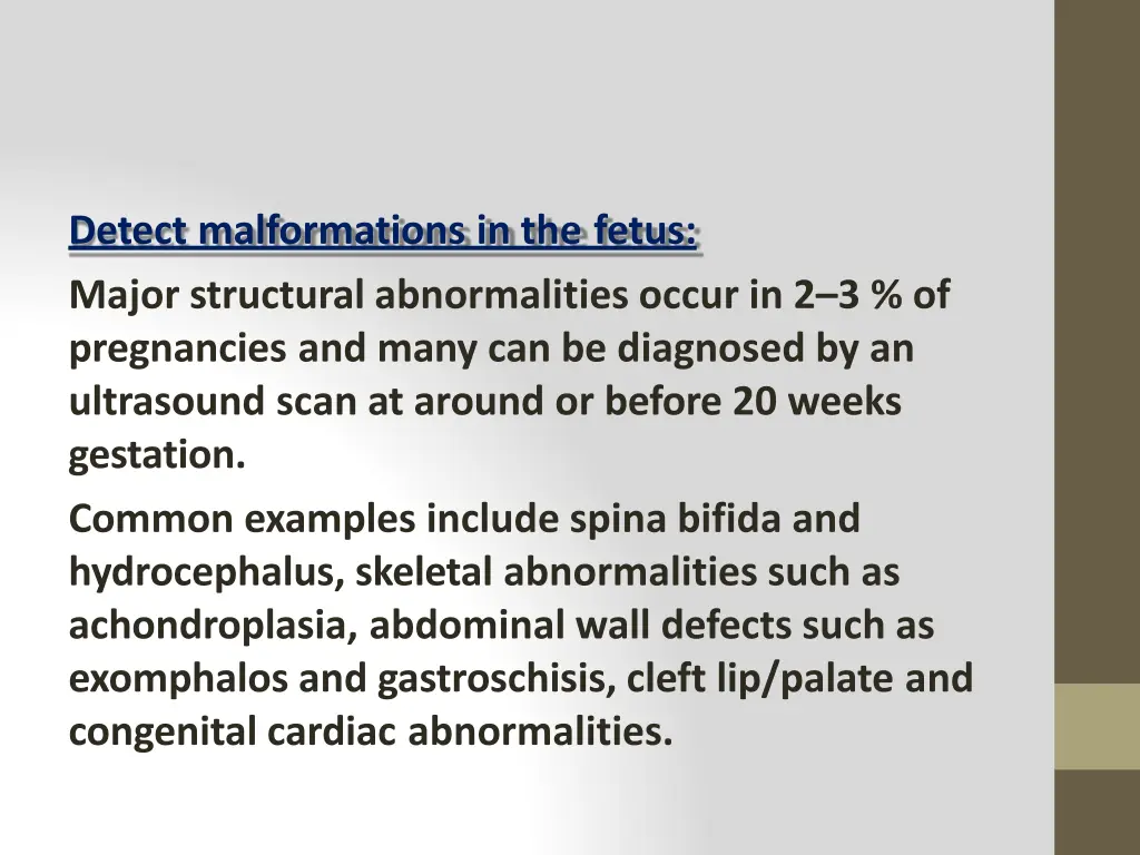 detect malformations in the fetus major