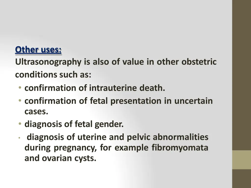 other uses ultrasonography is also of value