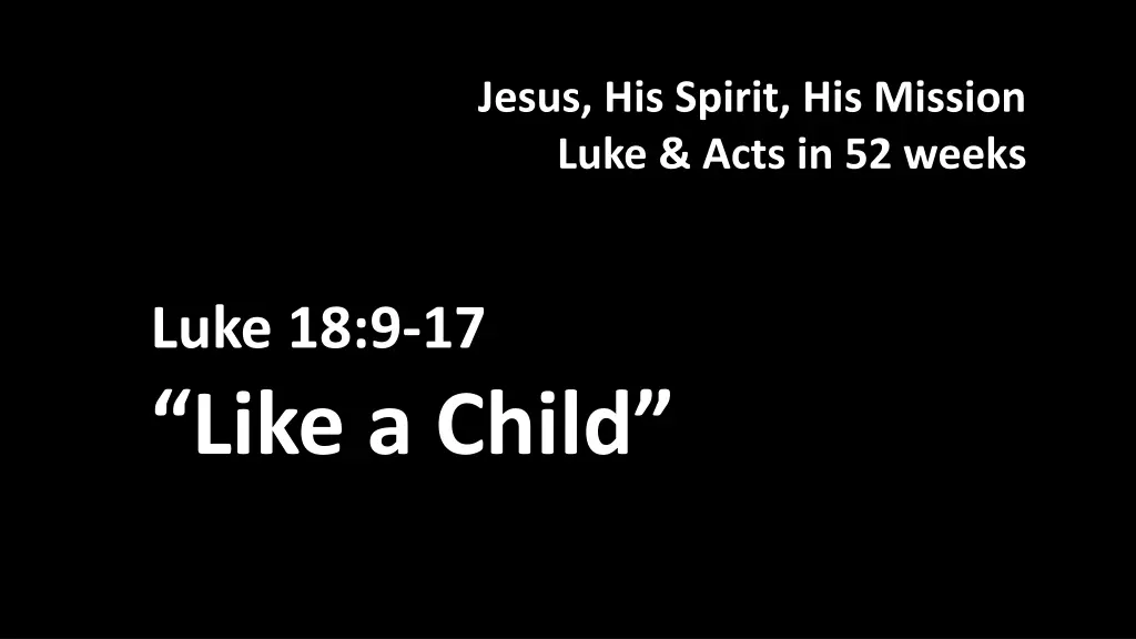 jesus his spirit his mission luke acts in 52 weeks 1