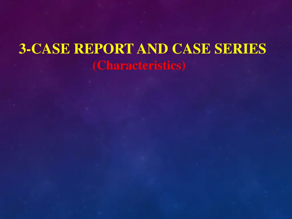 3 case report and case series characteristics