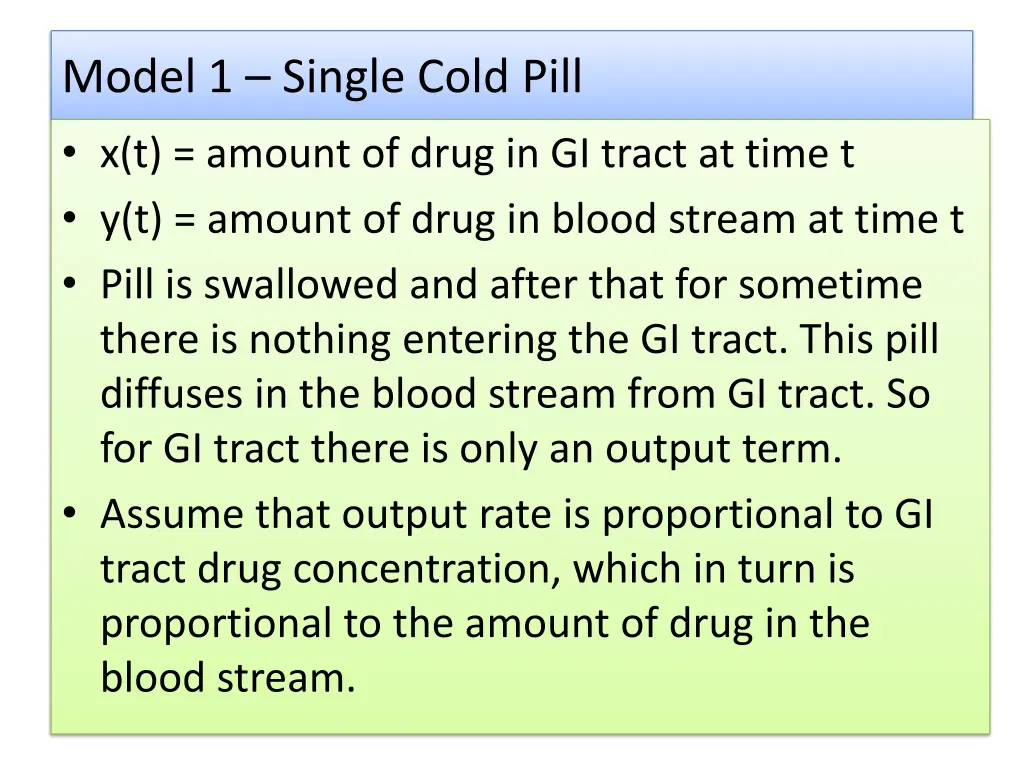 model 1 single cold pill x t amount of drug