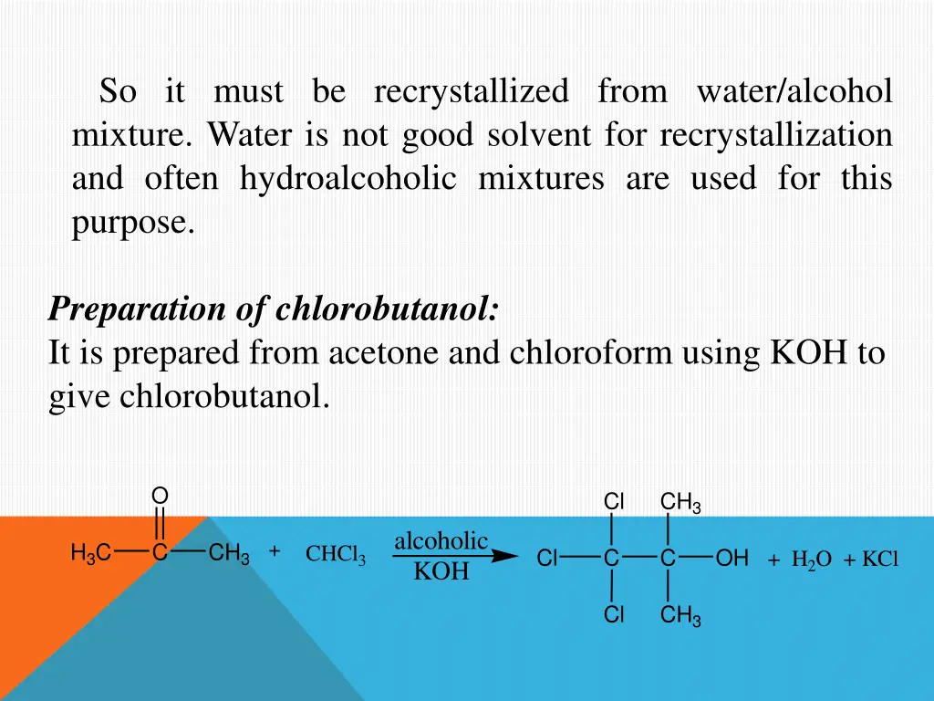 so it must be recrystallized from water alcohol