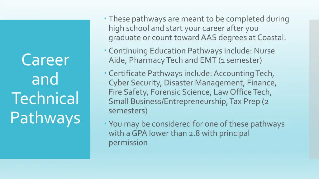 these pathways are meant to be completed during