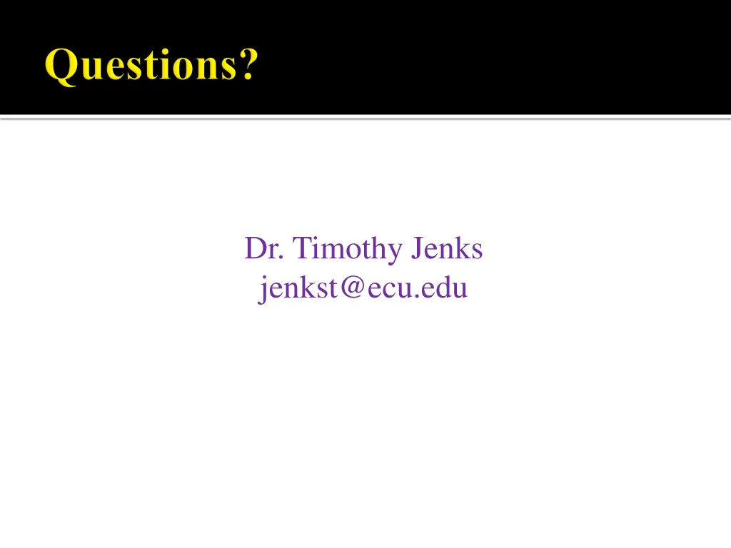 dr timothy jenks jenkst@ecu edu