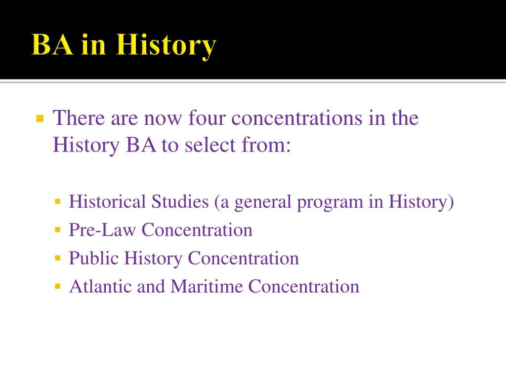 there are now four concentrations in the history