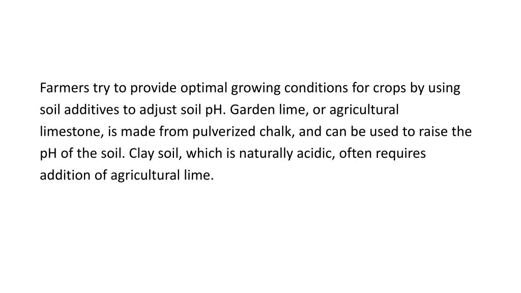 farmers try to provide optimal growing conditions