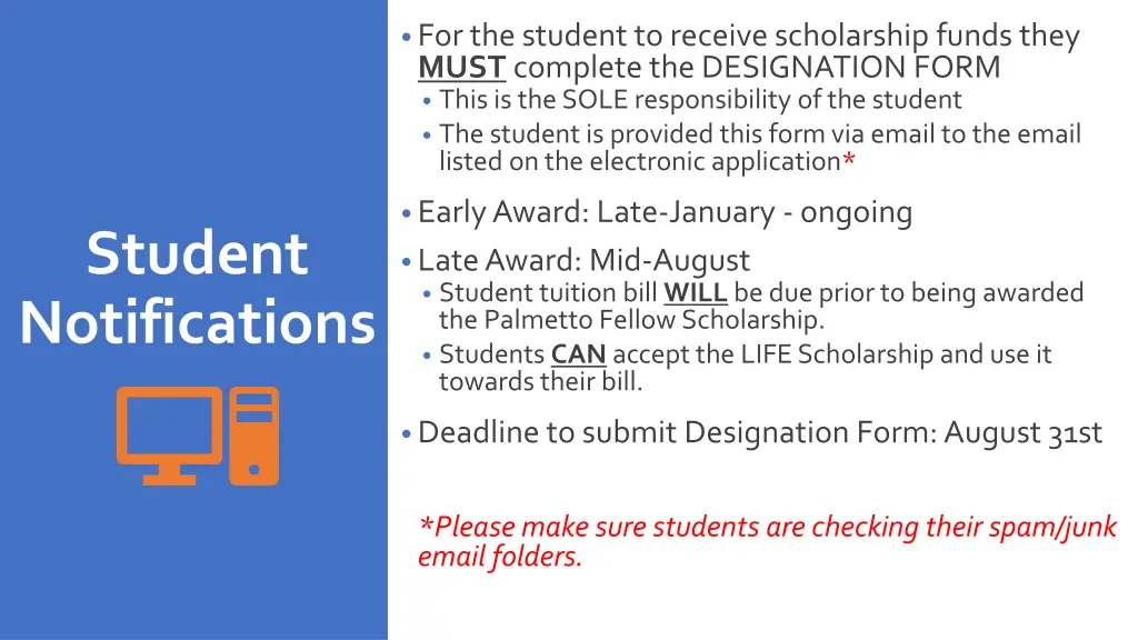 for the student to receive scholarship funds they