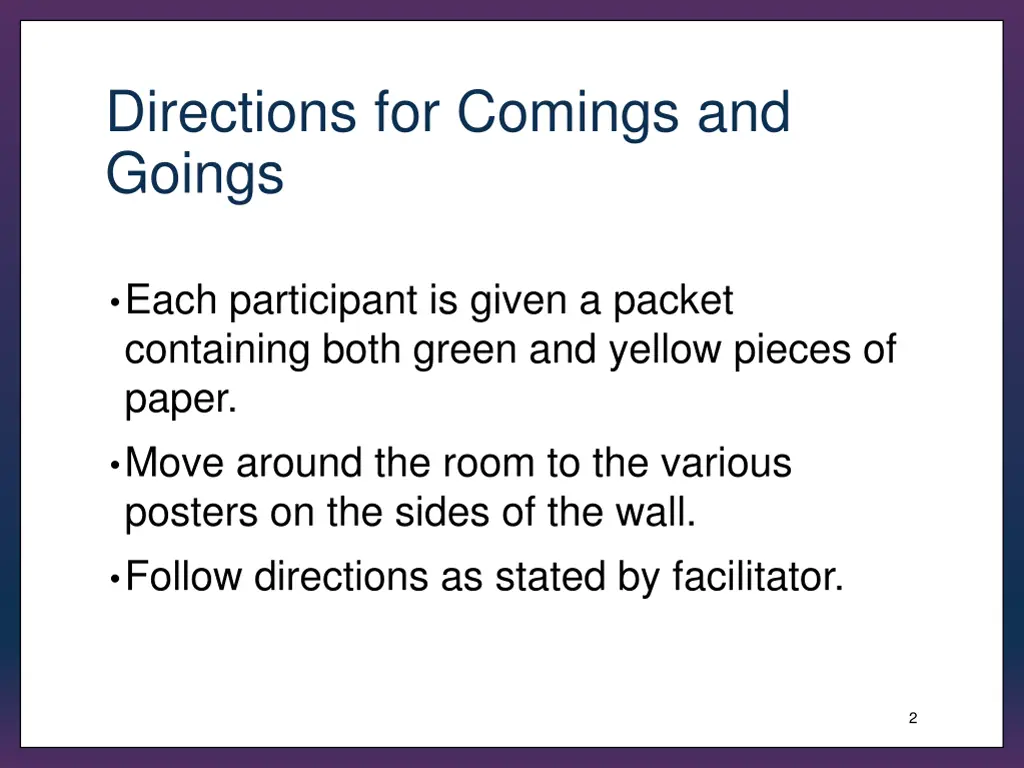 directions for comings and goings