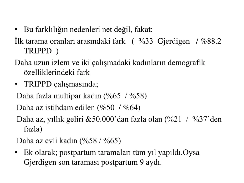 bu farkl l n nedenleri net de il fakat lk tarama