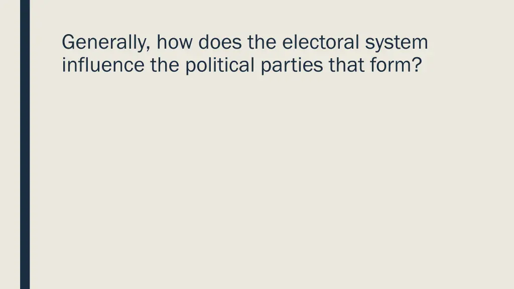 generally how does the electoral system influence