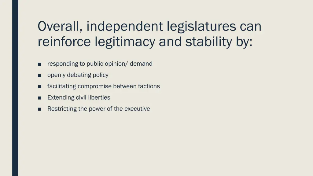 overall independent legislatures can reinforce