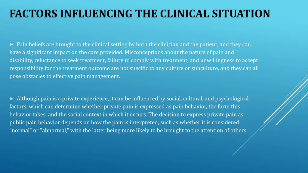 factors influencing the clinical situation