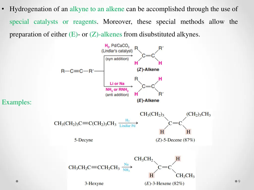 hydrogenation of an alkyne to an alkene
