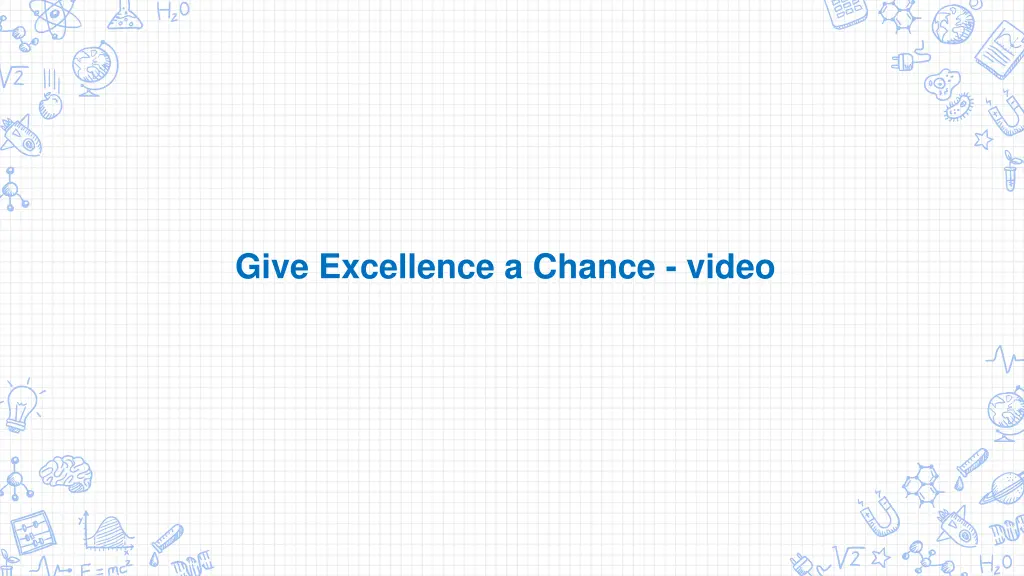 give excellence a chance video