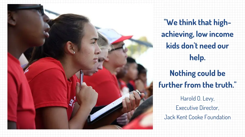 we think that high achieving low income kids
