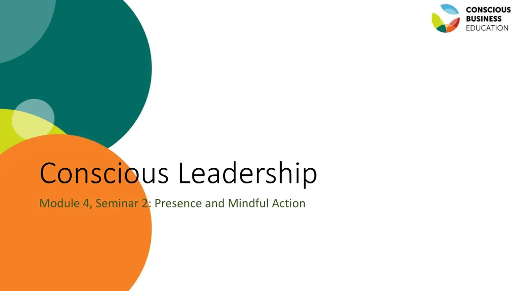 conscious leadership module 4 seminar 2 presence