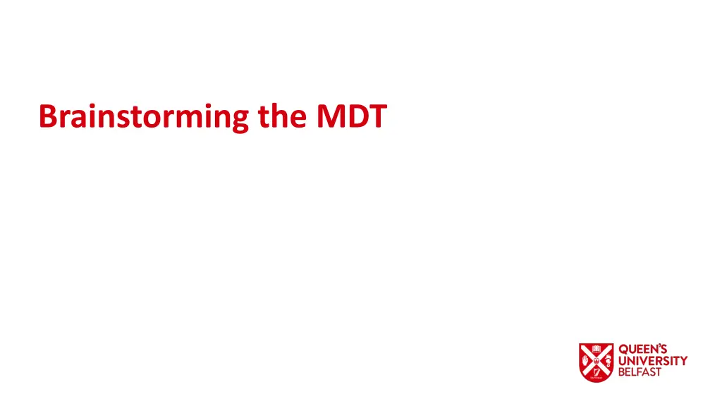 brainstorming the mdt