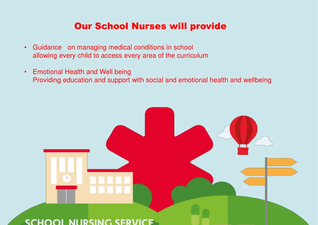 our school nurses will provide