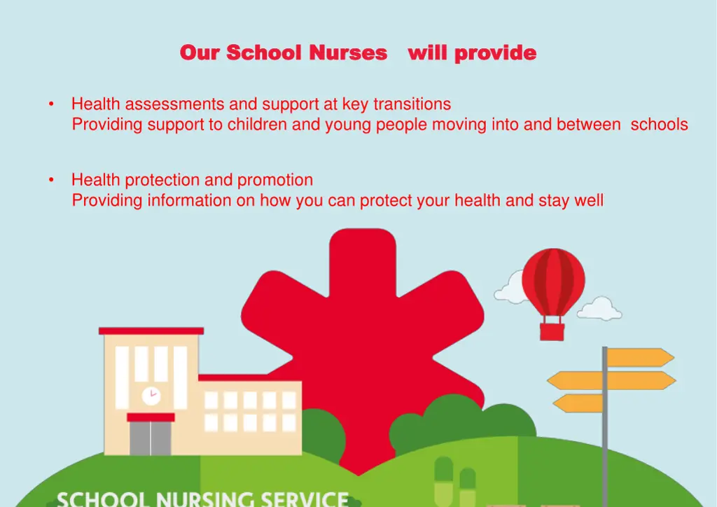 our school nurses will provide our school nurses