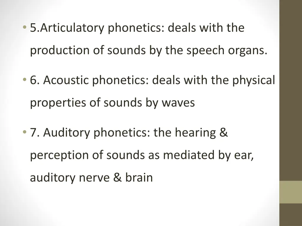 5 articulatory phonetics deals with the
