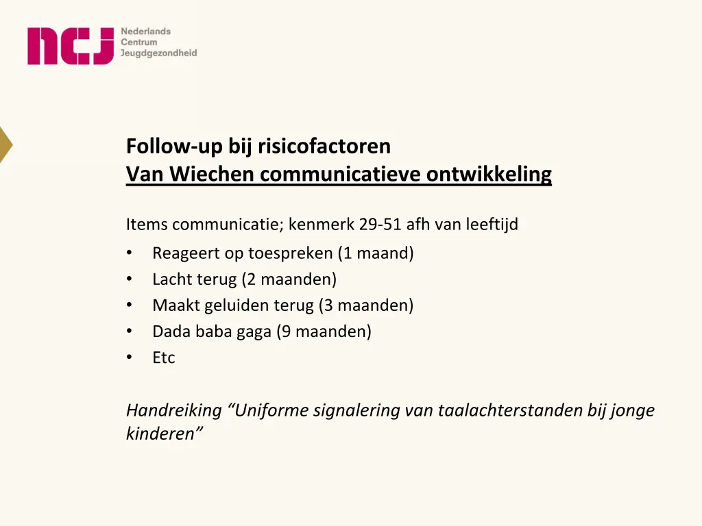 follow up bij risicofactoren van wiechen