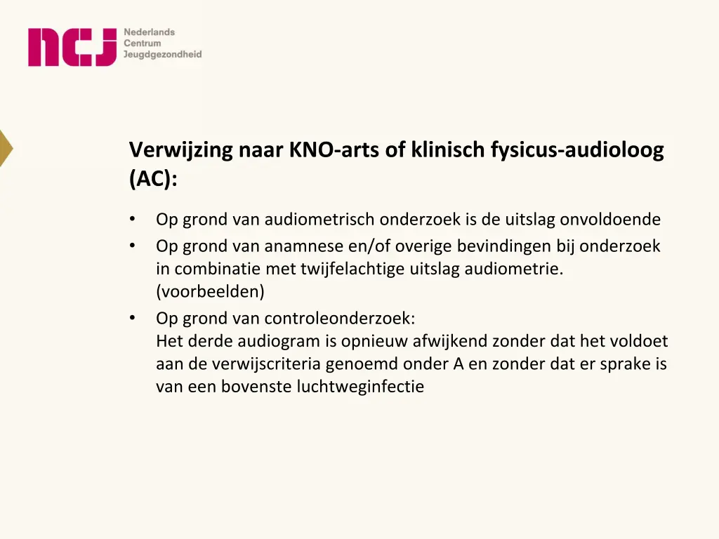 verwijzing naar kno arts of klinisch fysicus