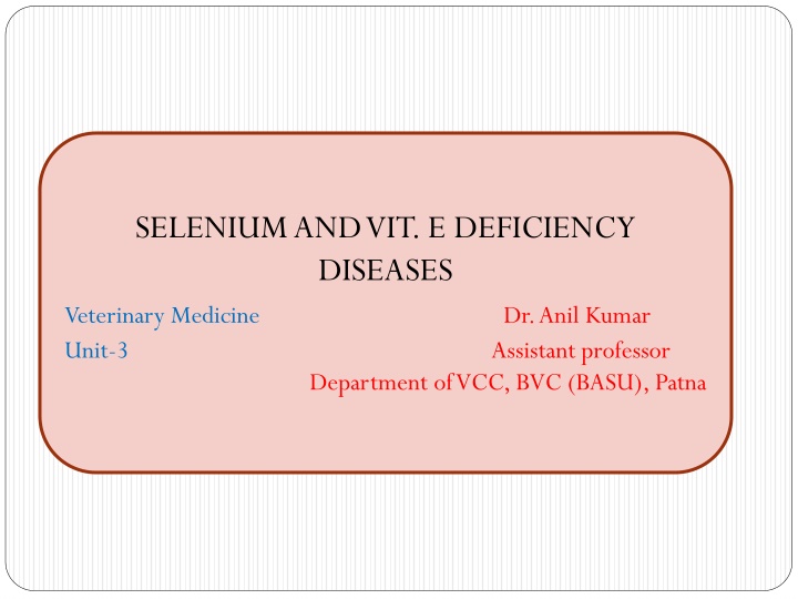 selenium and vit e deficiency diseases veterinary