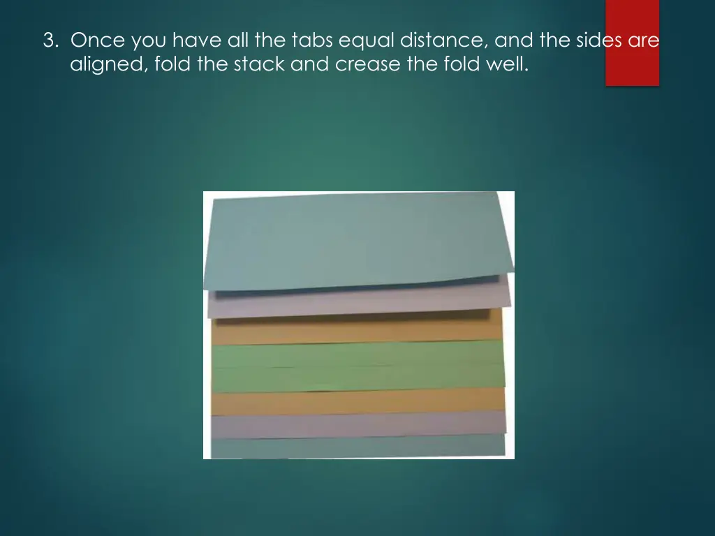 3 once you have all the tabs equal distance