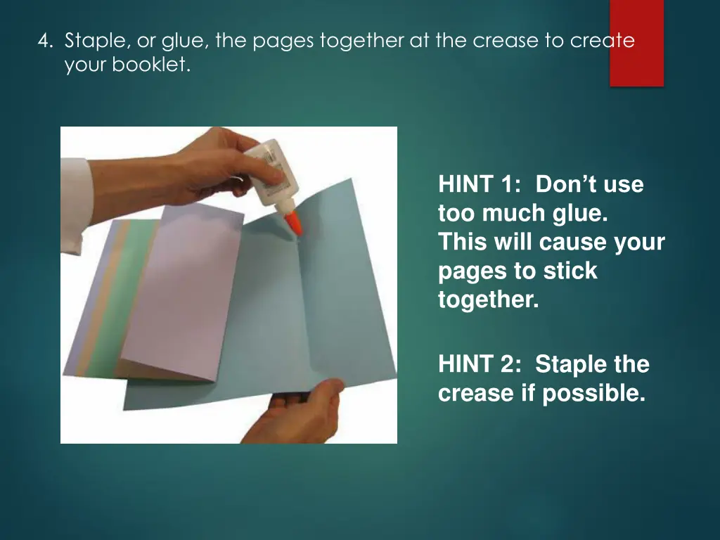 4 staple or glue the pages together at the crease