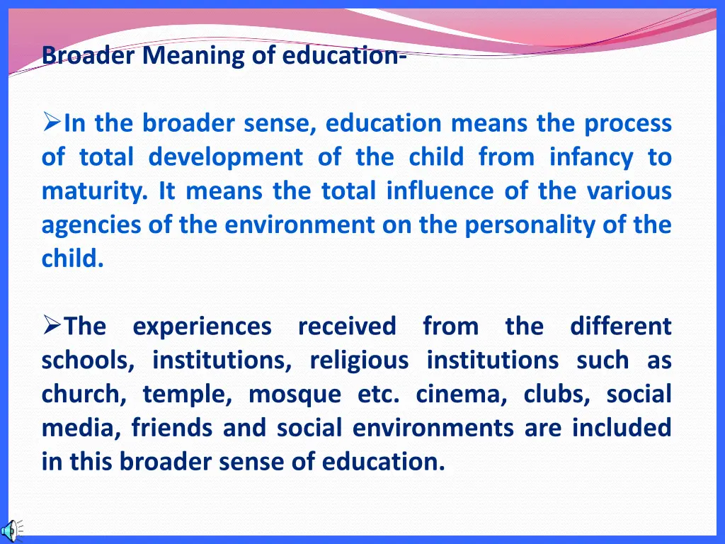 broader meaning of education