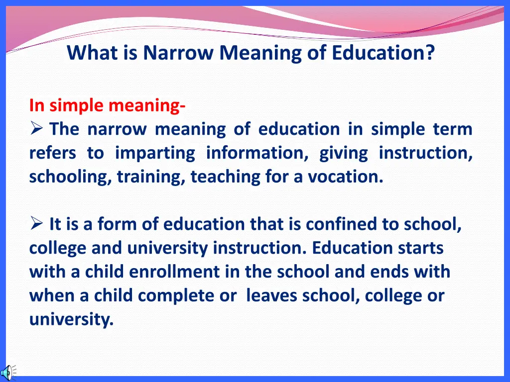 what is narrow meaning of education