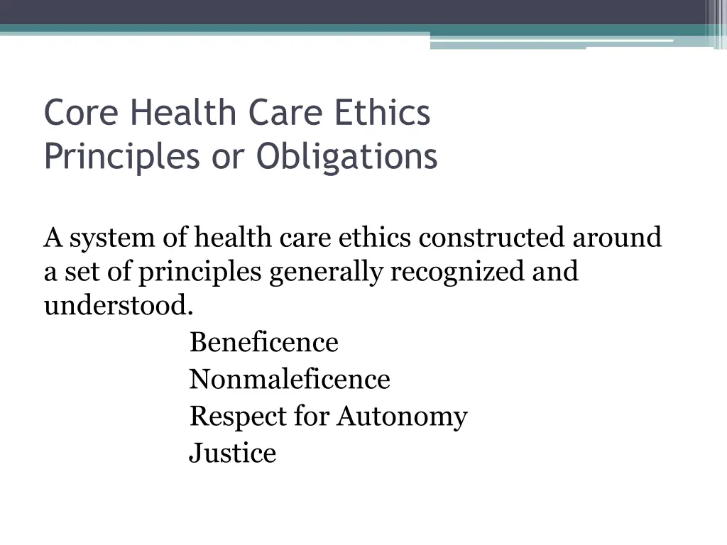 core health care ethics principles or obligations