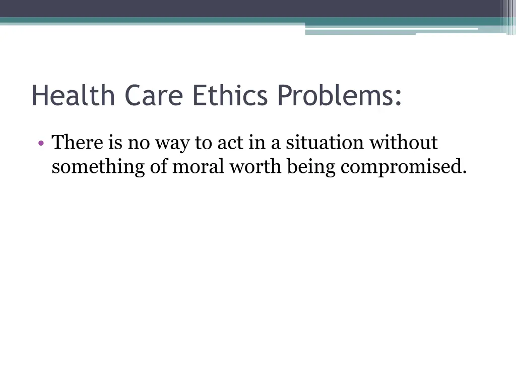 health care ethics problems