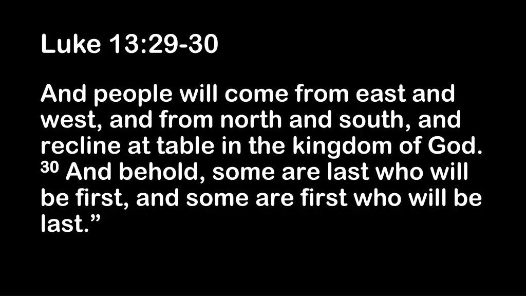 luke 13 29 30
