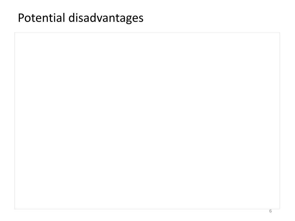 potential disadvantages