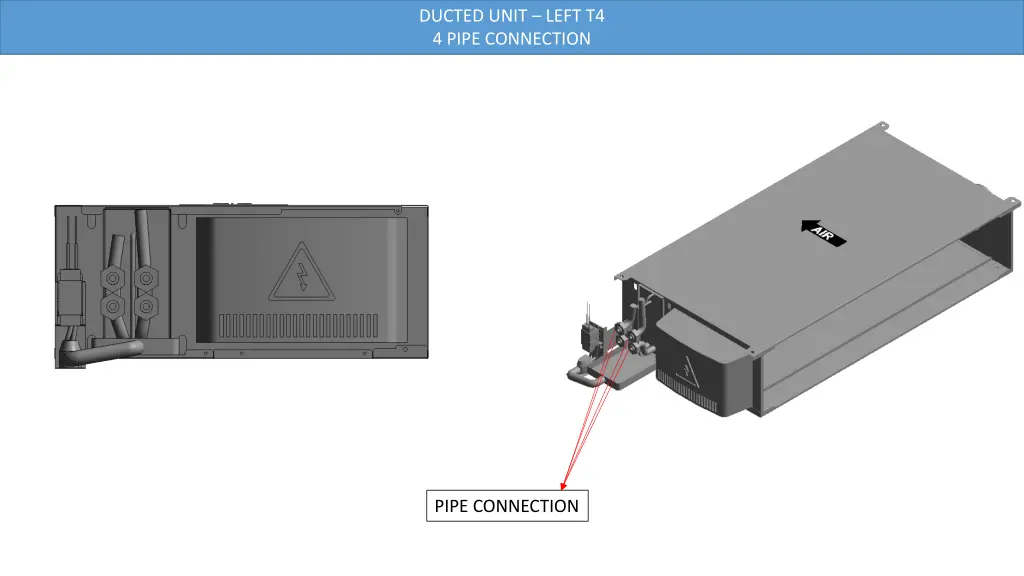 ducted unit left t4 4 pipe connection