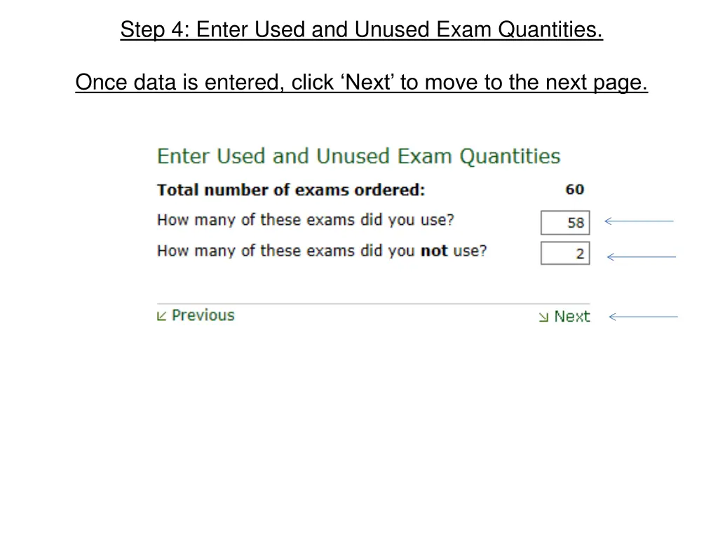 step 4 enter used and unused exam quantities