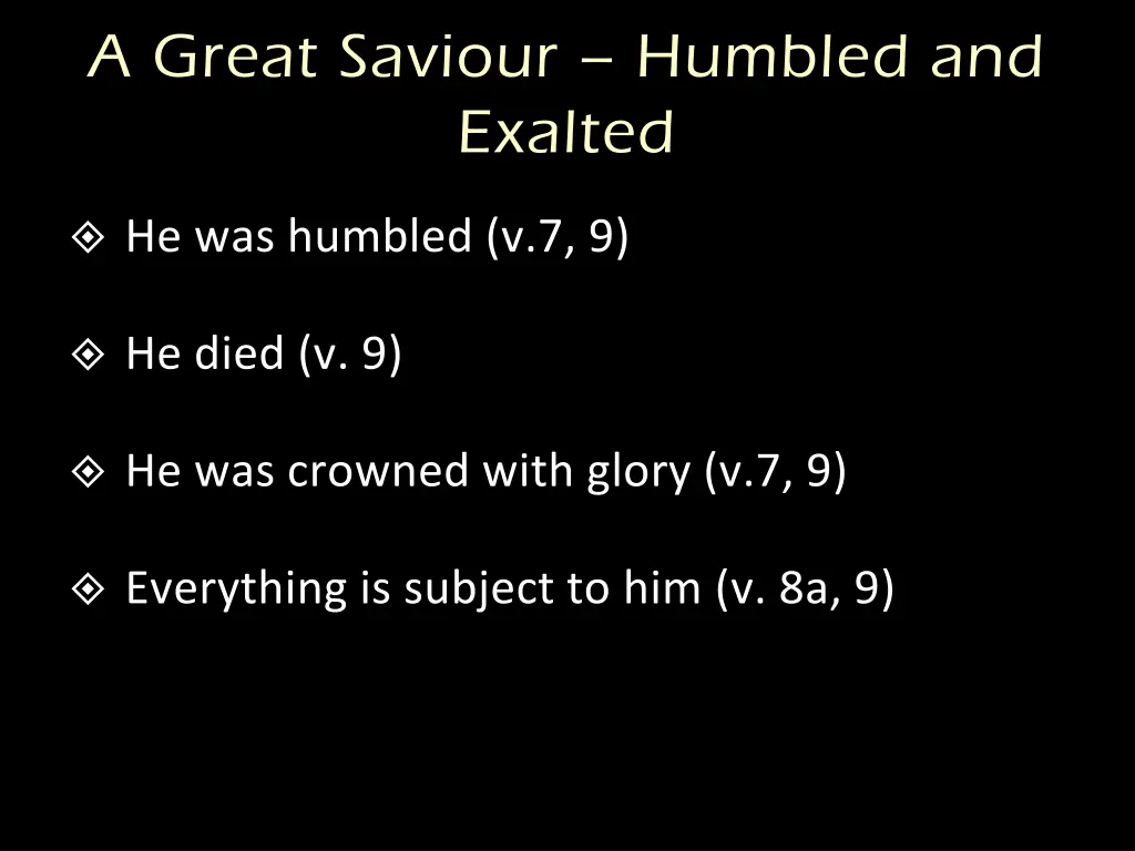 a great saviour humbled and exalted