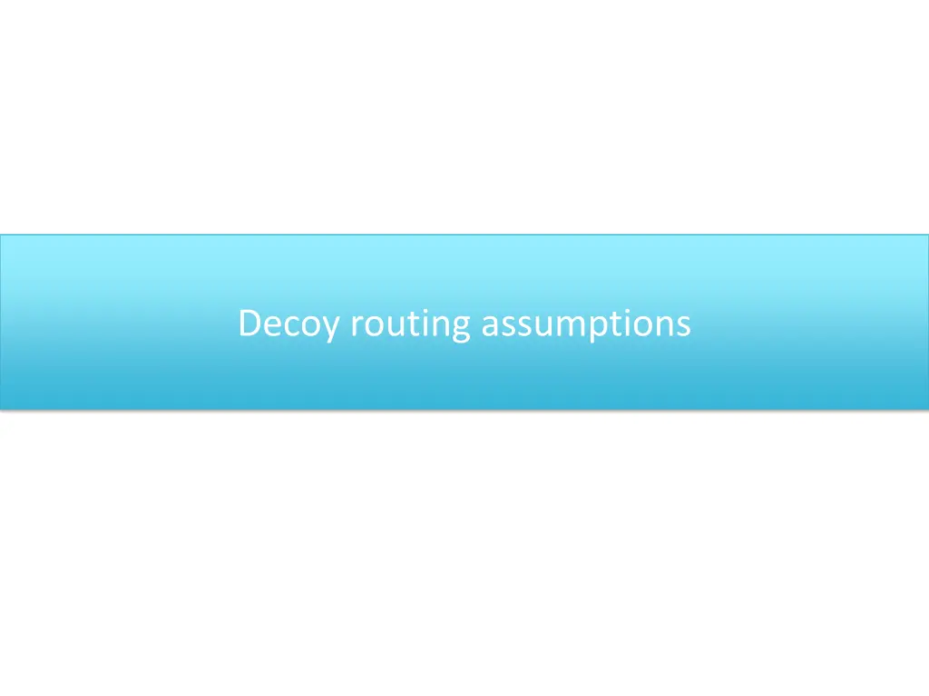 decoy routing assumptions