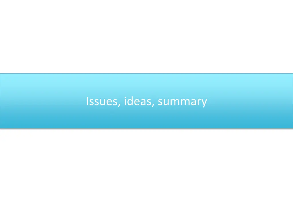 issues ideas summary