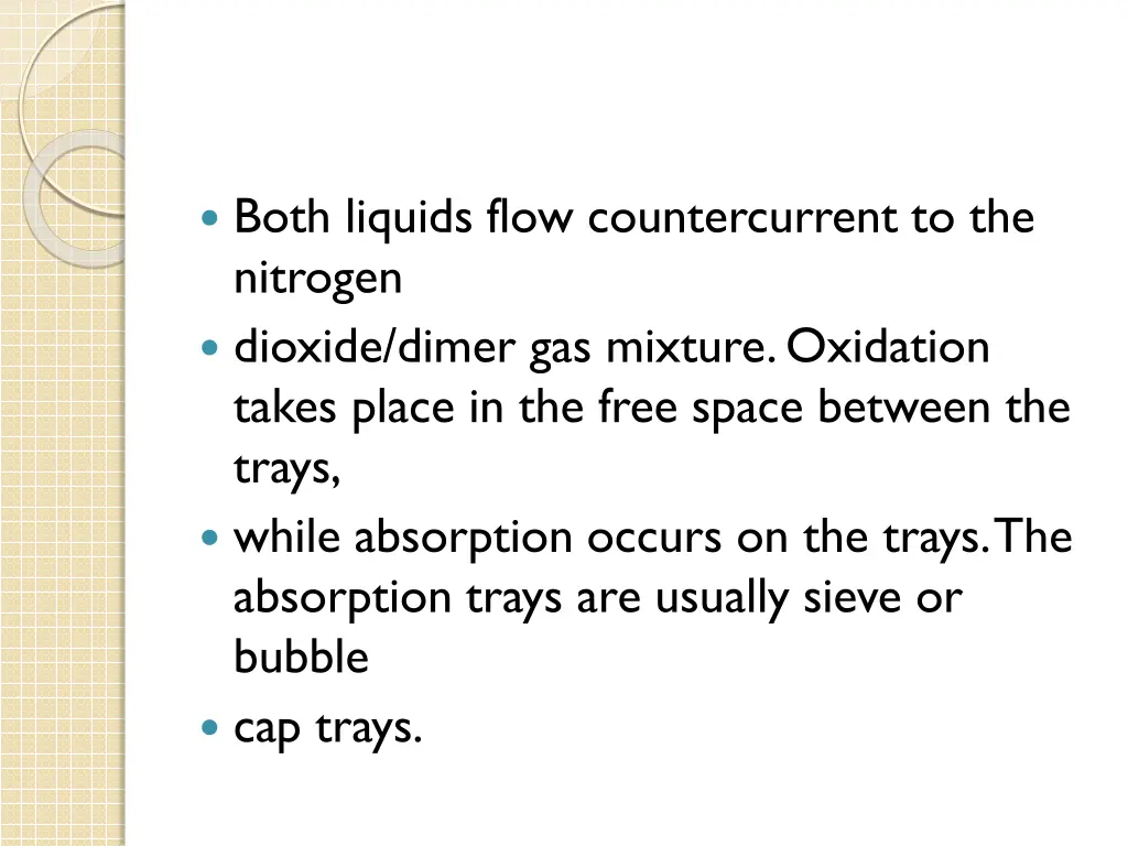 both liquids flow countercurrent to the nitrogen
