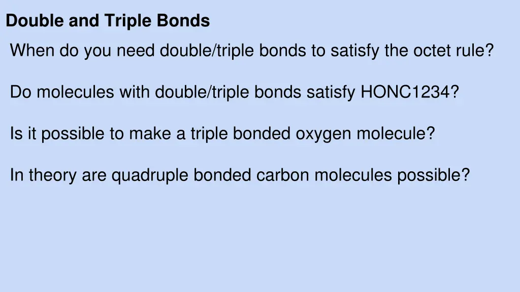 double and triple bonds
