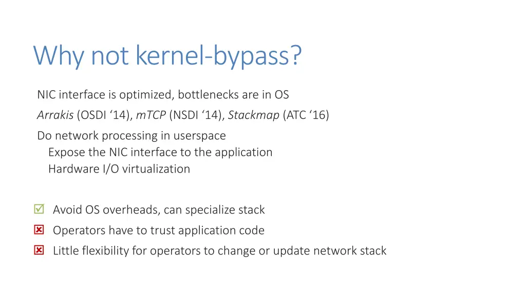 why not kernel bypass