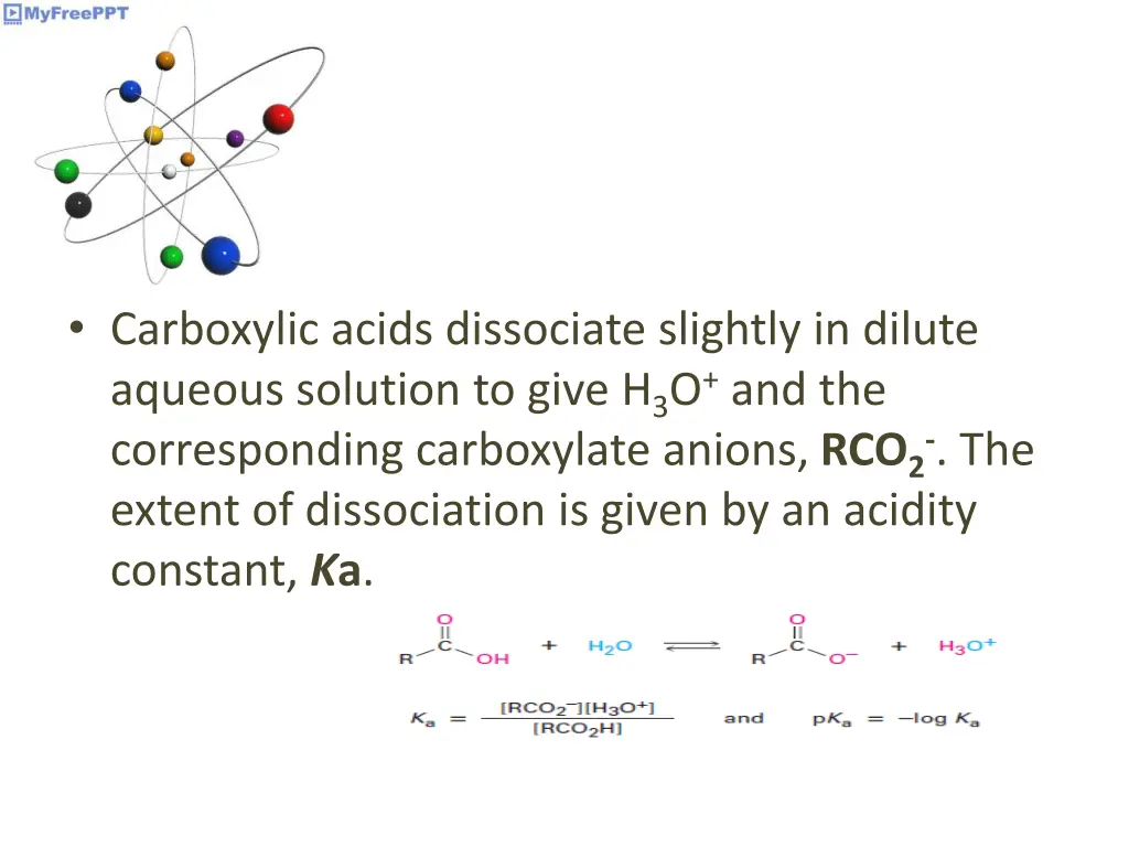 carboxylic acids dissociate slightly in dilute