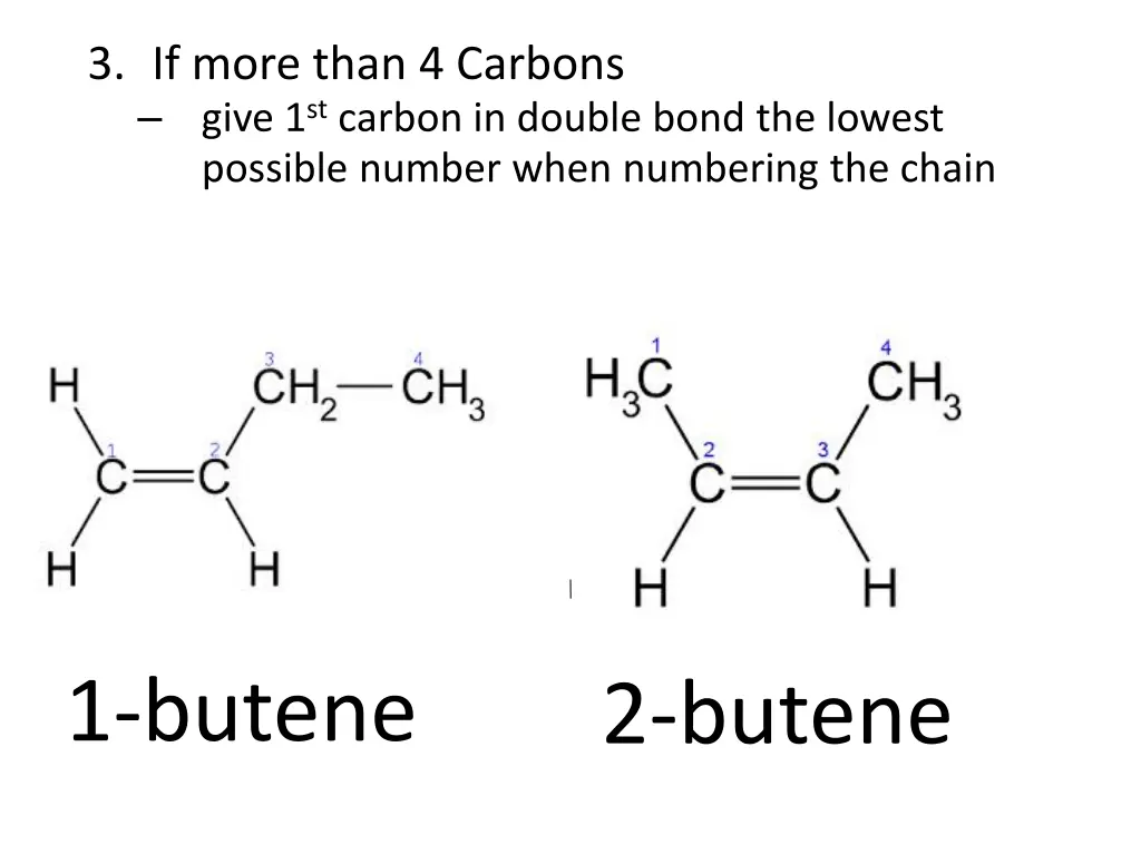 3 if more than 4 carbons give 1 st carbon
